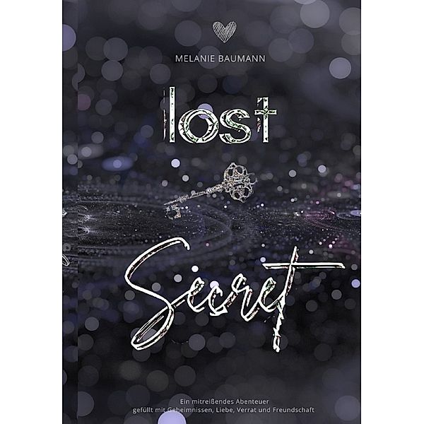 Lost Secret, Melanie Baumann