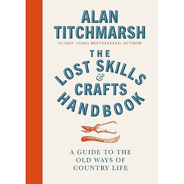 Lost Skills and Crafts Handbook, Alan Titchmarsh
