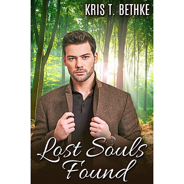 Lost Souls Found / JMS Books LLC, Kris T. Bethke