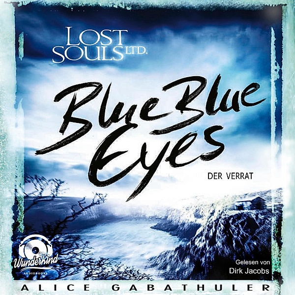 LOST SOULS LTD. - 1 - Blue Blue Eyes, Alice Gabathuler
