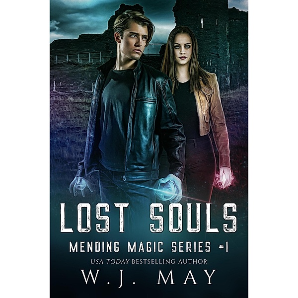 Lost Souls (Mending Magic Series, #1) / Mending Magic Series, W. J. May