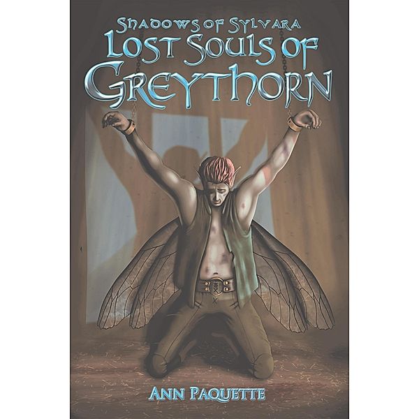 Lost Souls of Greythorn (Shadows of Sylvara, #2) / Shadows of Sylvara, Ann Paquette