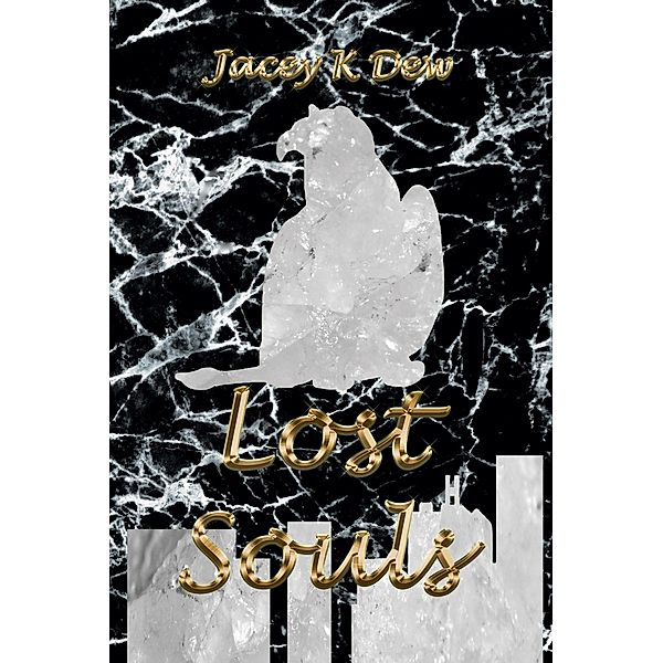 Lost Souls (Three Souls, #3) / Three Souls, Jacey K Dew