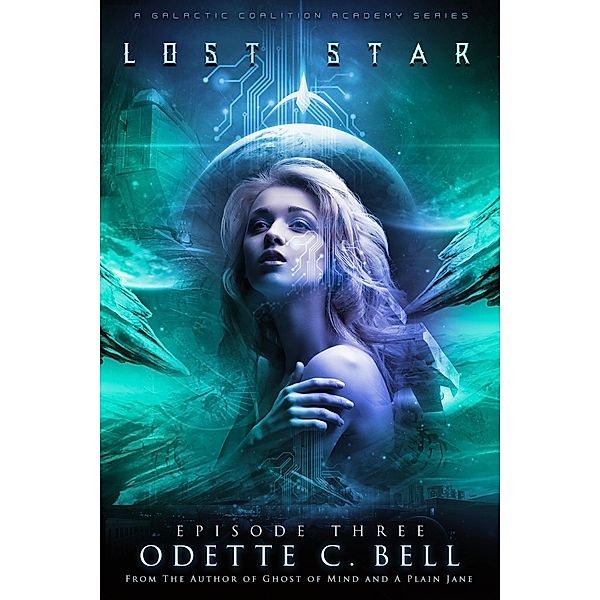 Lost Star Episode Three / Odette C. Bell, Odette C. Bell