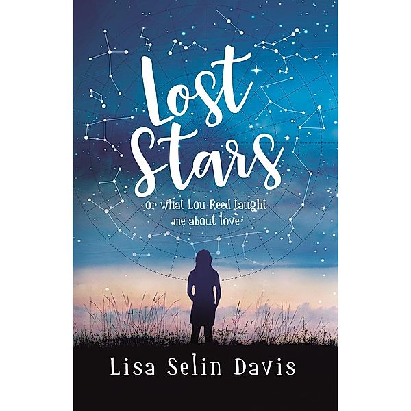 Lost Stars or What Lou Reed Taught Me About Love, Lisa Selin Davis