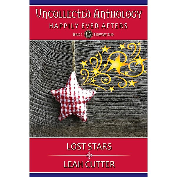 Lost Stars (Uncollected Anthology, #7) / Uncollected Anthology, Leah Cutter