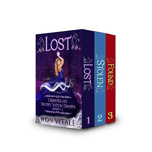 Lost, Stolen, and Found Box Set (Books 1-3) / Cinderella's Secret Witch Diaries, Ron Vitale