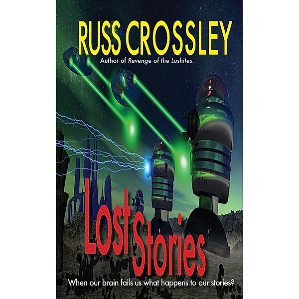 Lost Stories, Russ Crossley