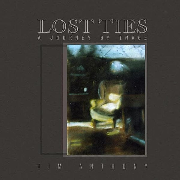 Lost Ties / SBPRA, Tim Anthony