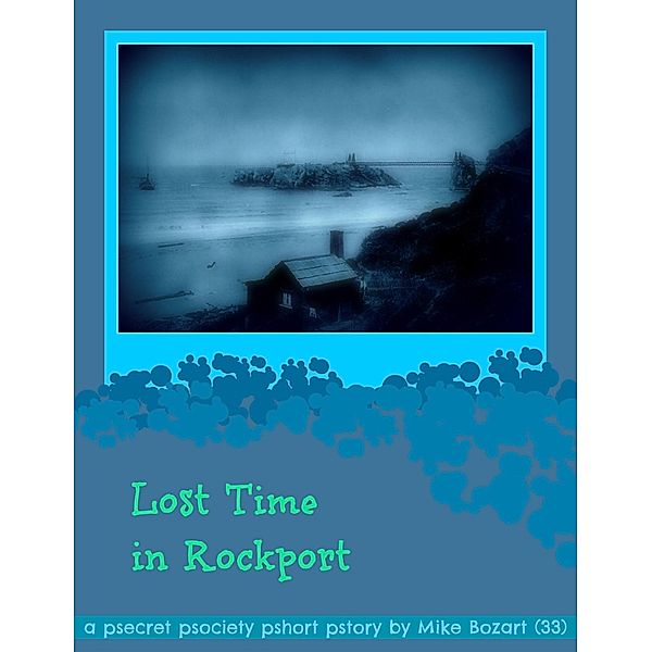 Lost Time in Rockport, Mike Bozart