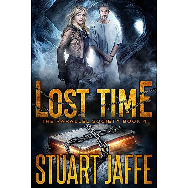 Lost Time (Parallel Society, #4) / Parallel Society, Stuart Jaffe