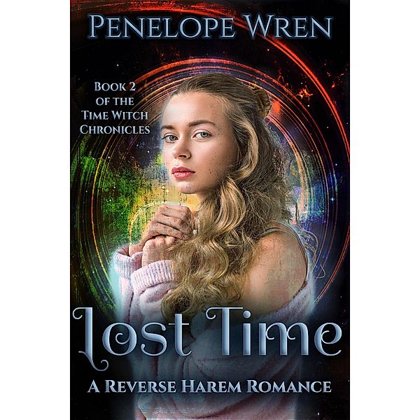 Lost Time (Time Witch Chronicles, #2) / Time Witch Chronicles, Penelope Wren