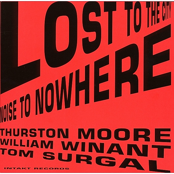Lost To The City/Noise To Nowh, Moore, Surgal, Winant