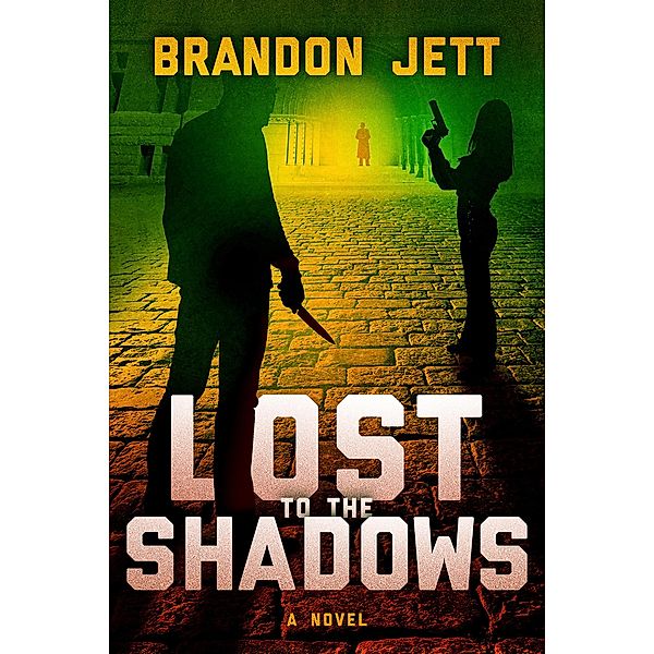 Lost to the Shadows (Shadows of the Underworld, #1) / Shadows of the Underworld, Brandon Jett