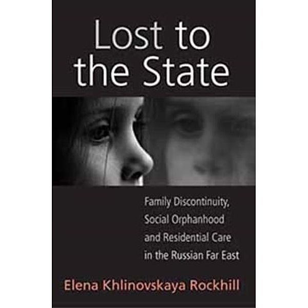 Lost to the State, Elena Khlinovskaya Rockhill