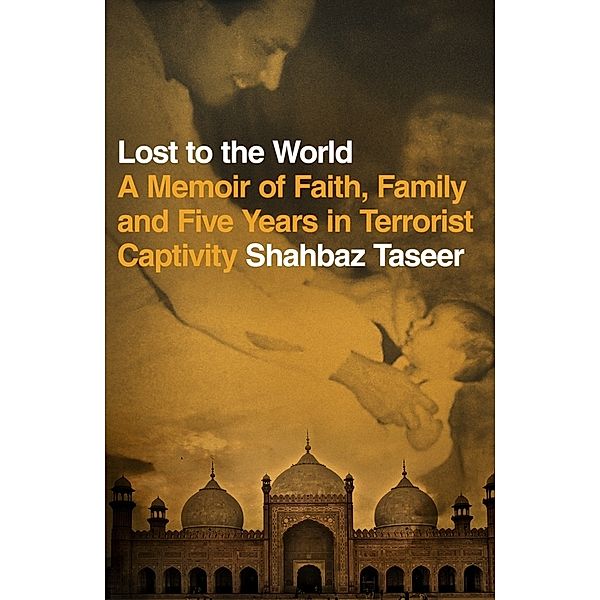 Lost to the World, Shahbaz Taseer