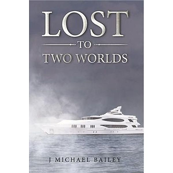 Lost To Two Worlds, J. Michael Bailey