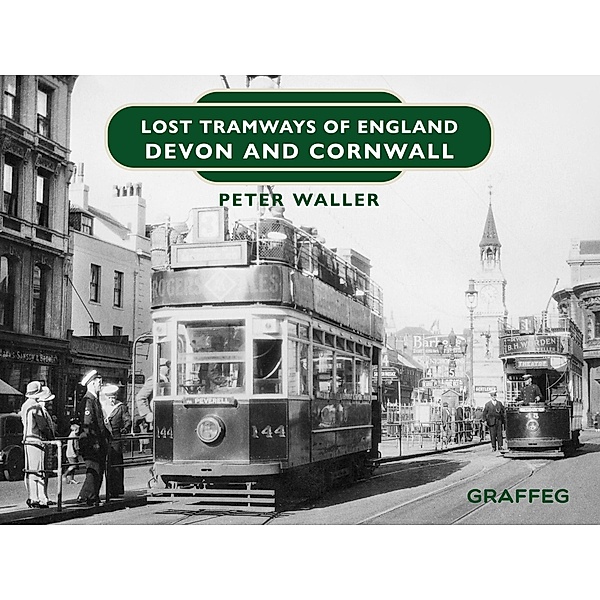 Lost Tramways of England, Peter Waller