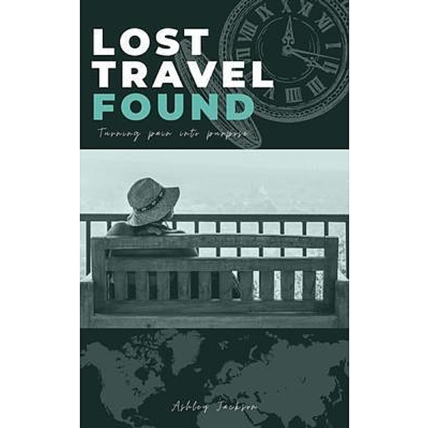 Lost Travel Found, Ashley Jackson