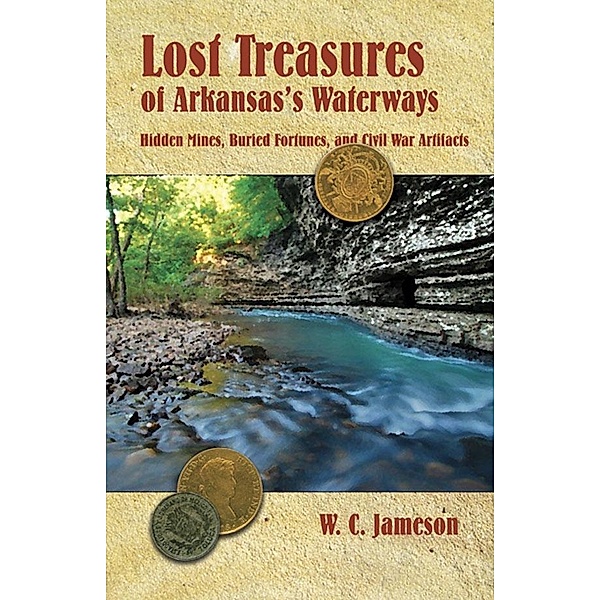 Lost Treasures of Arkansas's Waterways, W. C. Jameson