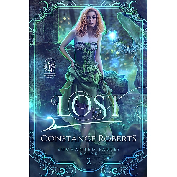 Lost: (Twisted Fairy Tales: Enchanted Fables), Constance Roberts, Twisted Fairy Tales