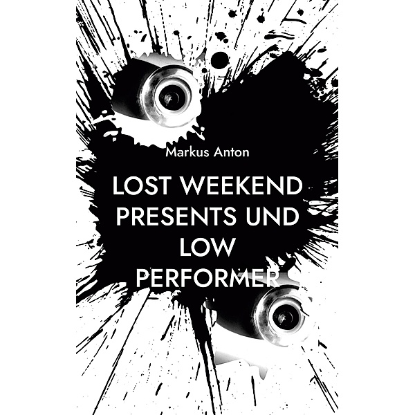 Lost Weekend presents und Low Performer, Markus Anton
