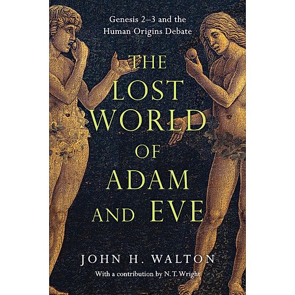 Lost World of Adam and Eve, John H. Walton