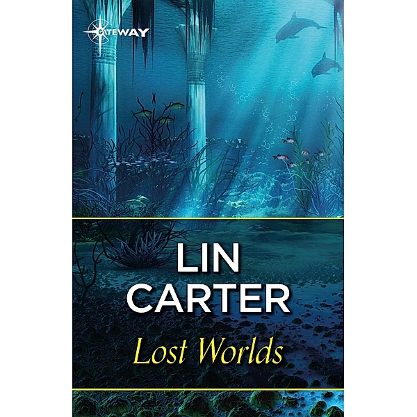 Lost Worlds, Lin Carter