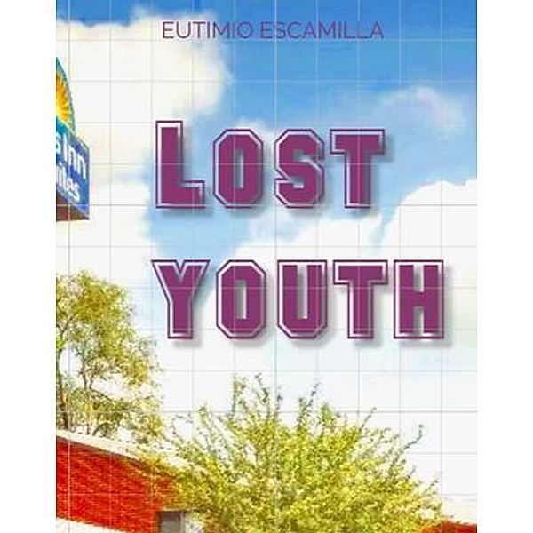 Lost youth, Eutimio Escamilla