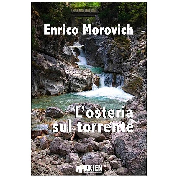 L'osteria sul torrente / Fuori dal coro Bd.4, Enrico Morovich