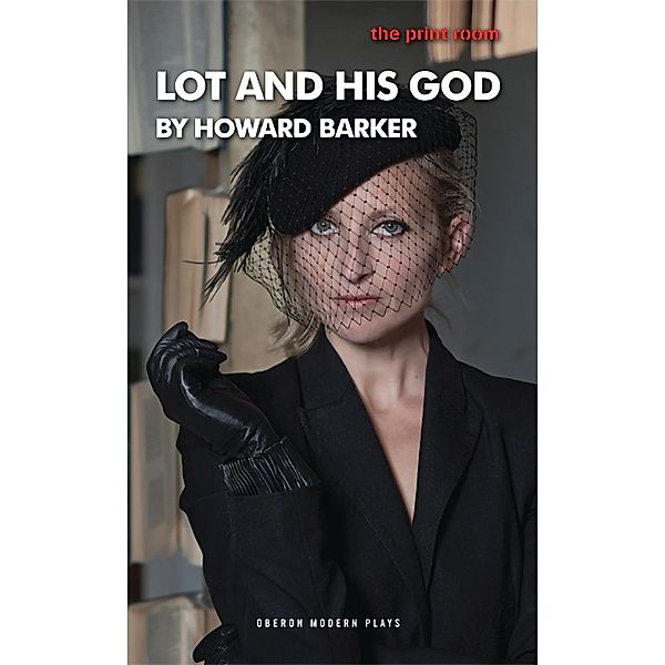 Lot and His God / Oberon Modern Plays, Howard Barker