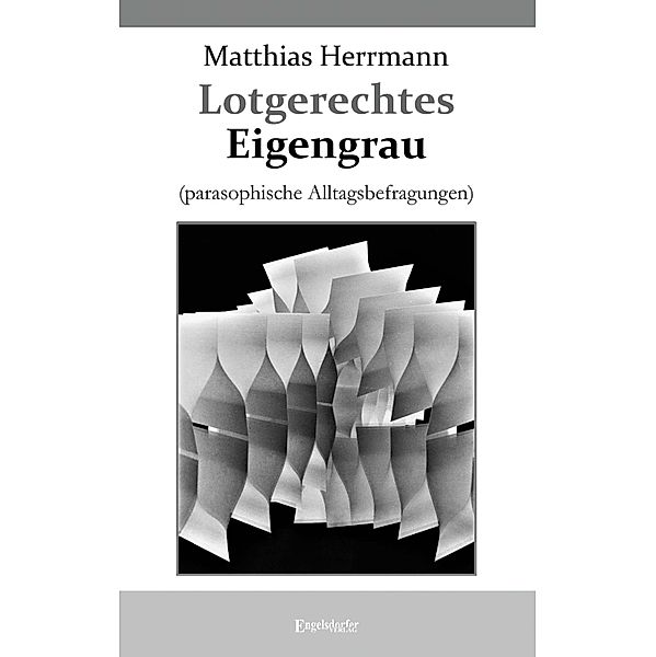 Lotgerechtes Eigengrau, Matthias Herrmann