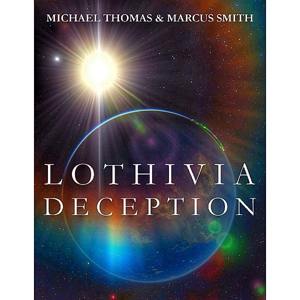 Lothivia - Deception, Michael Thomas, Marcus Smith