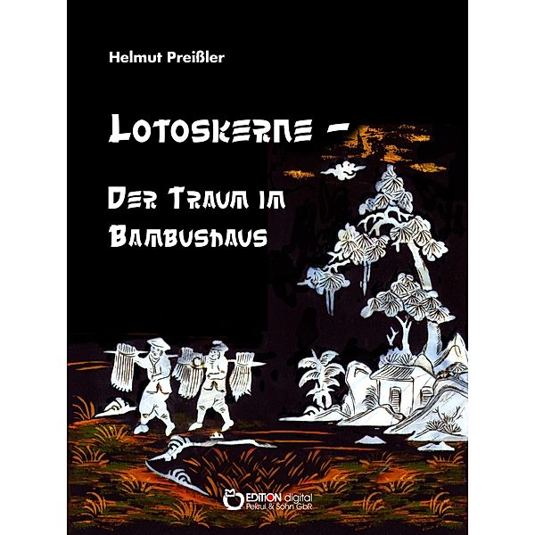 Lotoskerne - Der Traum im Bambushaus, Helmut Preissler