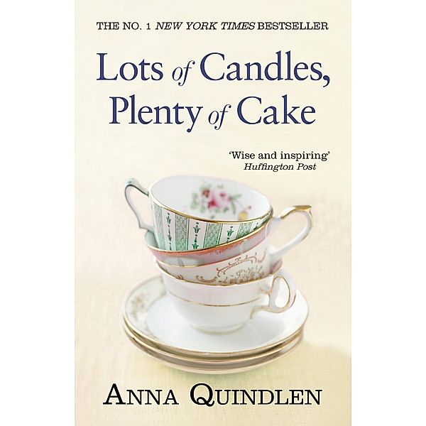 Lots of Candles, Plenty of Cake, Anna Quindlen