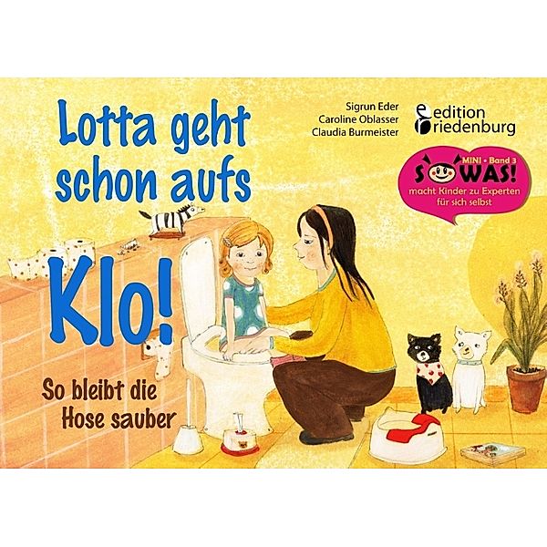 Lotta geht schon aufs Klo!, Sigrun Eder, Caroline Oblasser, Claudia Burmeister