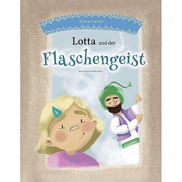 Lotta und der Flaschengeist, Sylvia Grether