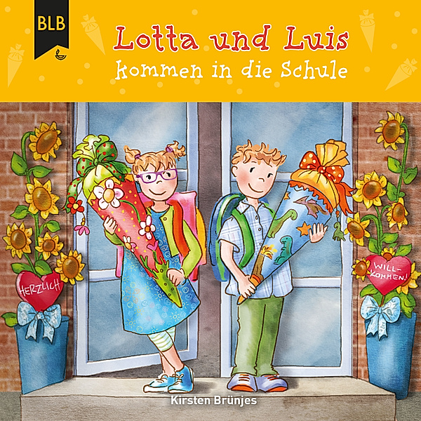 Lotta und Luis - Lotta und Luis kommen in die Schule, Kirsten Brünjes