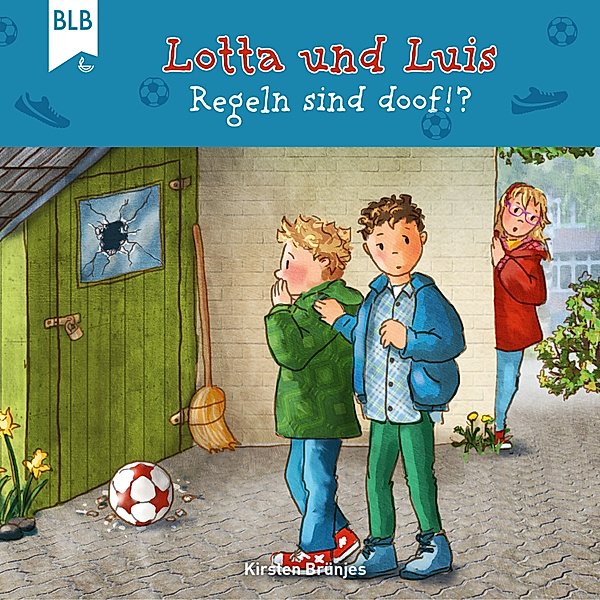Lotta und Luis - Lotta und Luis - Regeln sind doof!?, Kirsten Brünjes