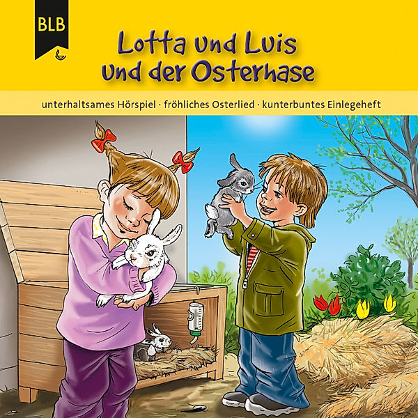 Lotta und Luis - Lotta und Luis und der Osterhase, Kirsten Brünjes