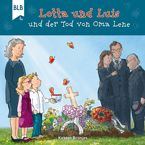 Lotta und Luis - Lotta und Luis und der Tod von Oma Lene, Kirsten Brünjes