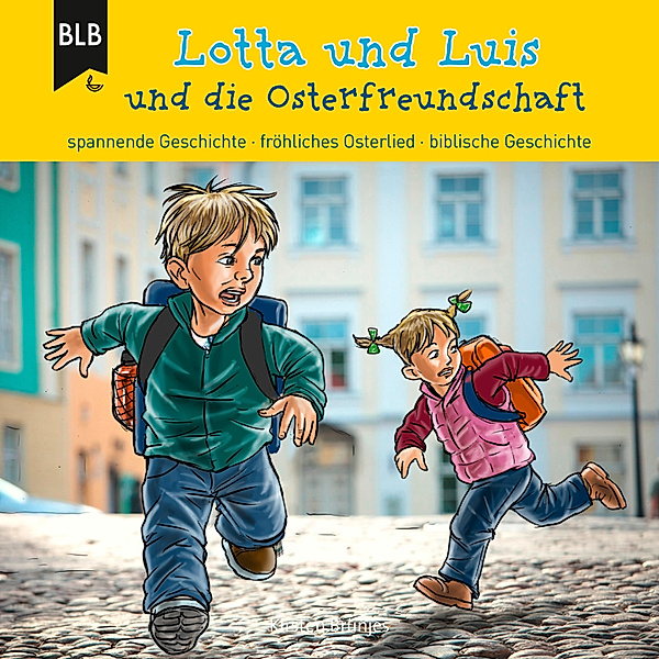 Lotta und Luis - Lotta und Luis und die Osterfreundschaft, Kirsten Brünjes