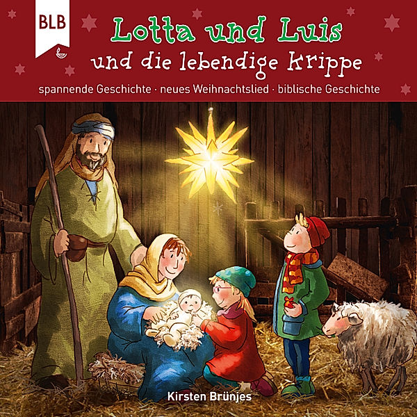 Lotta und Luis - Lotta und Luis und die lebendige Krippe, Kirsten Brünjes