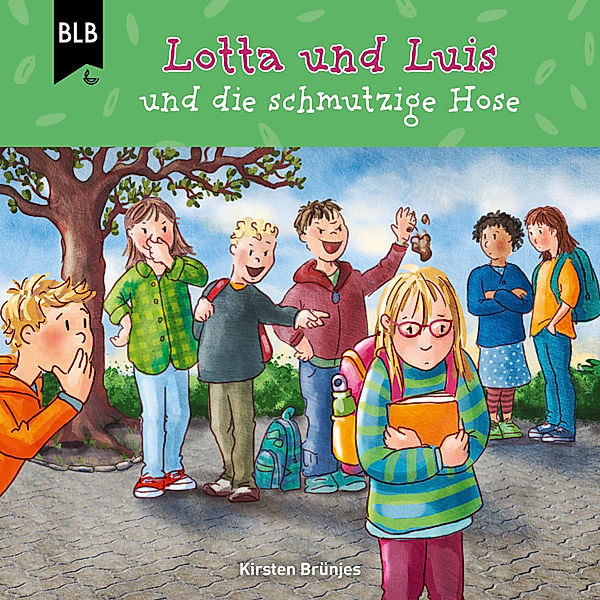 Lotta und Luis - Lotta und Luis und die schmutzige Hose, Kirsten Brünjes