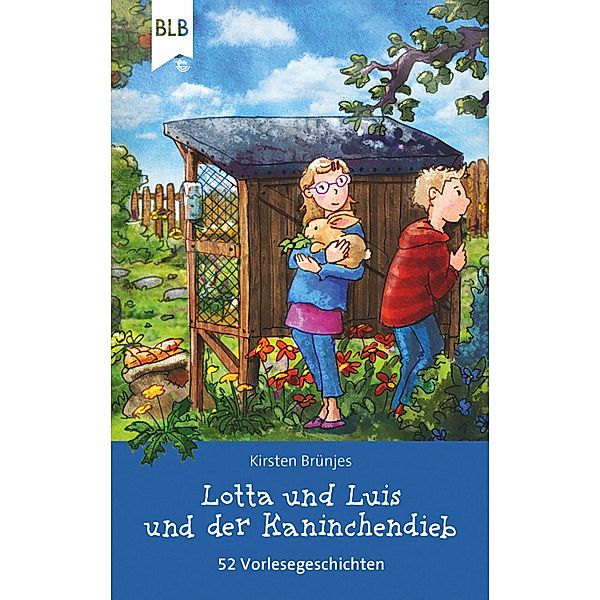 Lotta und Luis und der Kaninchendieb / Lotta und Luis, Kirsten Brünjes