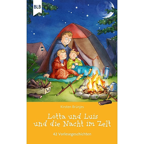 Lotta und Luis und die Nacht im Zelt / Lotta und Luis, Kirsten Brünjes