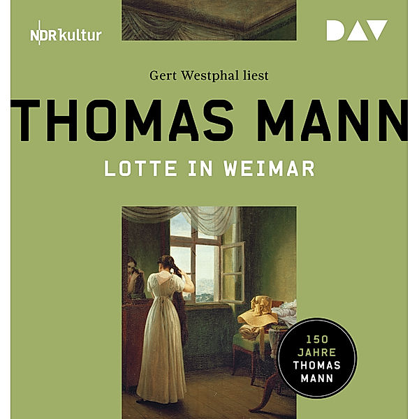 Lotte in Weimar,2 Audio-CD, 2 MP3, Thomas Mann