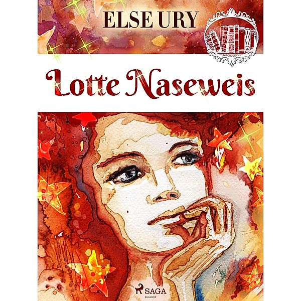 Lotte Naseweis, Else Ury