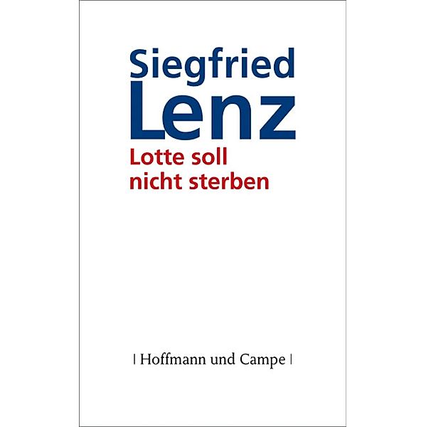 Lotte soll nicht sterben, Siegfried Lenz