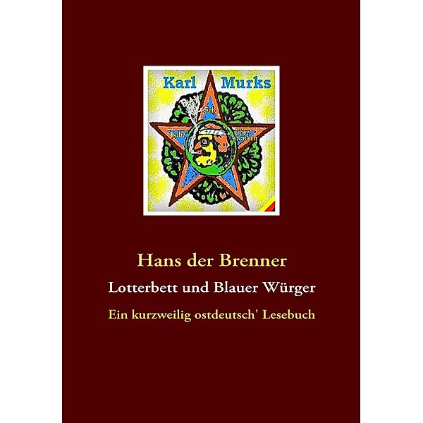 Lotterbett und Blauer Würger, Hans Der Brenner